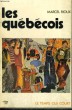 LES QUEBECOIS - Collection Le temps qui court n° 42. RIOUX Marcel
