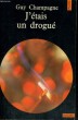 J'ETAIS UN DROGUE - Collection Points A2. CHAMPAGNE Guy
