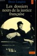 LES DOSSIERS NOIRS DE LA JUSTICE FRANCAISE - Collection Points A10. LANGLOIS Denis