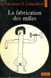 LA FABRICATION DES MALES - Collection Points A17. FALCONNET G. / LEFAUCHEUR N.