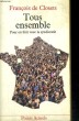 TOUS ENSEMBLE Pour en finir avec la syndicratie - Collection Points A79. CLOSETS François de