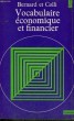 VOCABULAIRE ECONOMIQUE ET FINANCIER - Collection Points Economie E5. BERNARD et COLLI