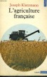 L'AGRICULTURE FRANCAISE - Collection Points Economie E10. KLATZMANN Joseph