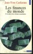 LES FINANCES DU MONDE - A la merci des séismes monétaires - Collection Points Economie E27. CARFANTAN Jean Yves