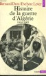 HISTOIRE DE LA GUERRE D'ALGERIE 1954-1962 - Collection Points Histoire H60. DROZ Bernard / LEVER Evelyne