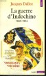 LA GUERRE D'INDOCHINE 1945-1954 - Collection Points Histoire H93. DALLOZ Jacques