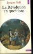 LA REVOLUTION EN QUESTIONS - Collection Points Histoire H98. SOLE Jacques
