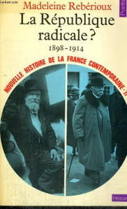 LA REPUBLIQUE RADICALE? 1898-1914 - Collection Points Histoire H111