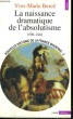 LA NAISSANCE DRAMATIQUE DE L'ABSOLUTISME 1598-1661 - Collection Points Histoire H209. BERCE Yves-Marie