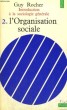 INTRODUCTION A LA SOCIOLOGIE GENERALE 2. L'ORGANISATION SOCIALE - Collection Points n°14. ROCHER Guy