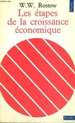 LES ETAPES DE LA CROISSANCE ECONOMIQUE - Collection Points n°16. ROSTOW W.W.