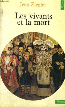 LES VIVANTS ET LA MORT - Collection Points n°90. ZIEGLER Jean