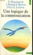 UNE LOGIQUE DE LA COMMUNICATION - Collection Points n°102. WATZLAWICK P., HELMICK-BEAVIN J., JACKSON D.