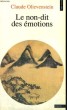 LE NON-DIT DES EMOTIONS - Collection Points Odile Jacob OJ6. OLIEVENSTEIN Claude