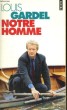 NOTRE HOMME - Collection Points P28. GARDEL Louis