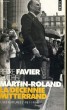 LA DECENNIE MITTERRAND 1. LES RUPTURES (1981-1984) - Collection Points P50. FAVIER Pierre et MARTIN-ROLAND Michel