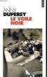 LE VOILE NOIR - JE VOUS ECRIS... - 2 VOLUMES - Collection Points P146 et P147. DUPEREY Anny