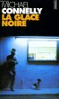 LA GLACE NOIRE - Collection Points P269. CONNELLY Michael