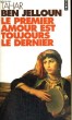 LE PREMIER AMOUR EST TOUJOURS LE DERNIER - Collection Points P278. BEN JELLOUN Tahar