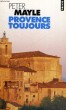 PROVENCE TOUJOURS - Collection Points P367. MAYLE Peter