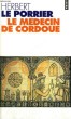 LE MEDECIN DE CORDOUE - Collection Points P396. LE PORRIER Herbert