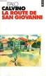 LA ROUTE DE SAN GIOVANNI - Collection Points P570. CALVINO Italo