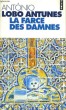 LA FARCE DES DAMNES - Collection Points P576. LOBO ANTUNES Antonio