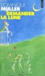 DEMANDER LA LUNE - Collection Points P688. MULLER Dominique