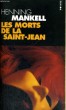 LES MORTS DE LA SAINT-JEAN - Collection Points P971. MANKELL Henning