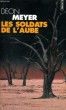 LES SOLDATS DE L'AUBE - Collection Points P1159. MEYER Deon