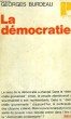 LA DEMOCRATIE - Collection Politique n°1. BURDEAU Georges