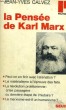 LA PENSEE DE KARL MARX - Collection Politique n°38. CALVEZ Jean Yves