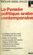LA PENSEE POLITIQUE ARABE CONTEMPORAINE - Collection Politique n°39. ABDEL-MALEK Anouar