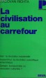 LA CIVILISATION AU CARREFOUR - Collection Politique n°62. RICHTA Radovan