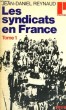 LES SYNDICATS EN FRANCE TOME1 - Collection Politique n°72. REYNAUD Jean-Daniel