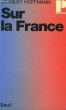 SUR LA FRANCE - Collection Politique n°78. HOFFMANN Stanley