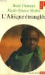 L'AFRIQUE ETRANGLEE - Collection Points Politique Po116. DUMONT René, MOTTIN Marie France
