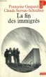 LA FIN DES IMMIGRES - Collection Points Politique Po128. GASPARD Françoise, SERVAN-SCHREIBER Claude