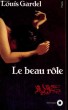 LE BEAU ROLE - Collection Points Roman R407. GARDEL Louis