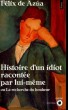 HISTOIRE D'UN IDIOT RACONTEE PAR LUI-MEME ou La recherche du bonheur - Collection Points Roman R439. AZUA Félix de