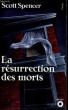 LA RESURRECTION DES MORTS - Collection Points Roman R440. SPENCER Scott