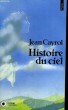 HISTOIRE DU CIEL - Collection Points Roman R459. CAYROL Jean