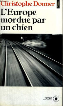 L'EUROPE MORDUE PAR UN CHIEN - Collection Points Roman R529. DONNER Christophe