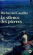 LE SILENCE DES PIERRES - Collection Points Roman R552. CASTILLO Michel del