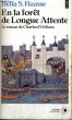 EN LA FORET DE LONGUE ATTENTE - Le roman de Charles d'Orléans - Collection Points Roman R592. HAASSE Hella S.