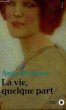 LA VIE, QUELQUE PART - Collection Points Roman R619. BROOKNER Anita