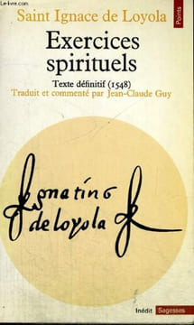 EXERCICES SPIRITUELS - Texte définitif (1548) - Collection Points Sagesses Sa 29. LOYOLA Saint Ignace de