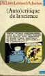 (AUTO)CRITIQUE DE LA SCIENCE - Collection Points Sciences S3. LEVY-LEBLOND J.M. / JAUBERT A.