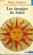 LES ENERGIES DU SOLEIL - Collection Points Sciences S13. AUDIBERT Pierre