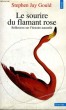 LE SOURIRE DU FLAMANT ROSE - Réflexions sur l'histoire naturelle - Collection Points Sciences S87. GOULD Stephen Jay